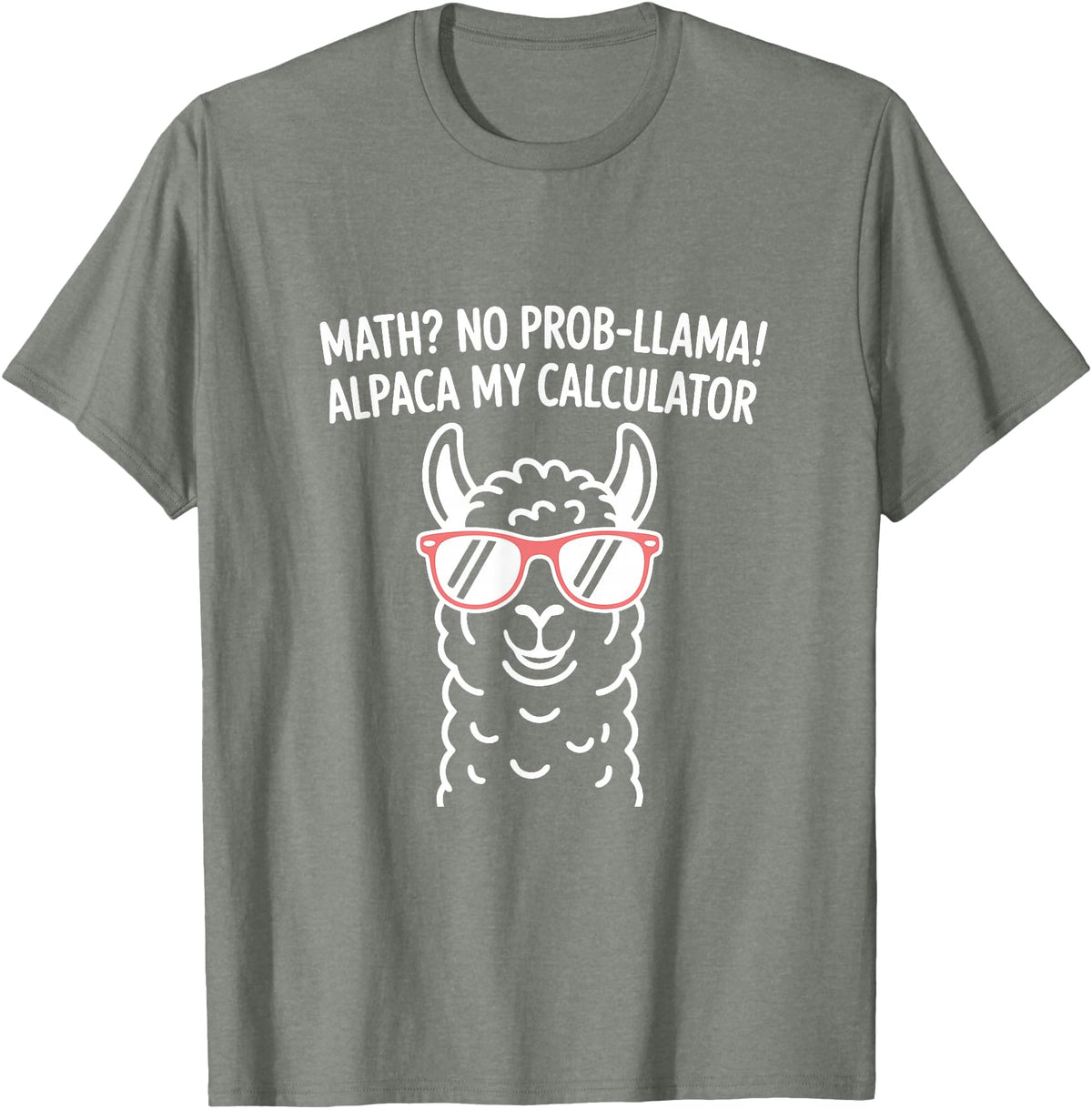 Pun Llama Animal Math Teacher Math No Prob llama Alpaca My Calculator Funny Pun Teacher T-Shirt - Olive Heather