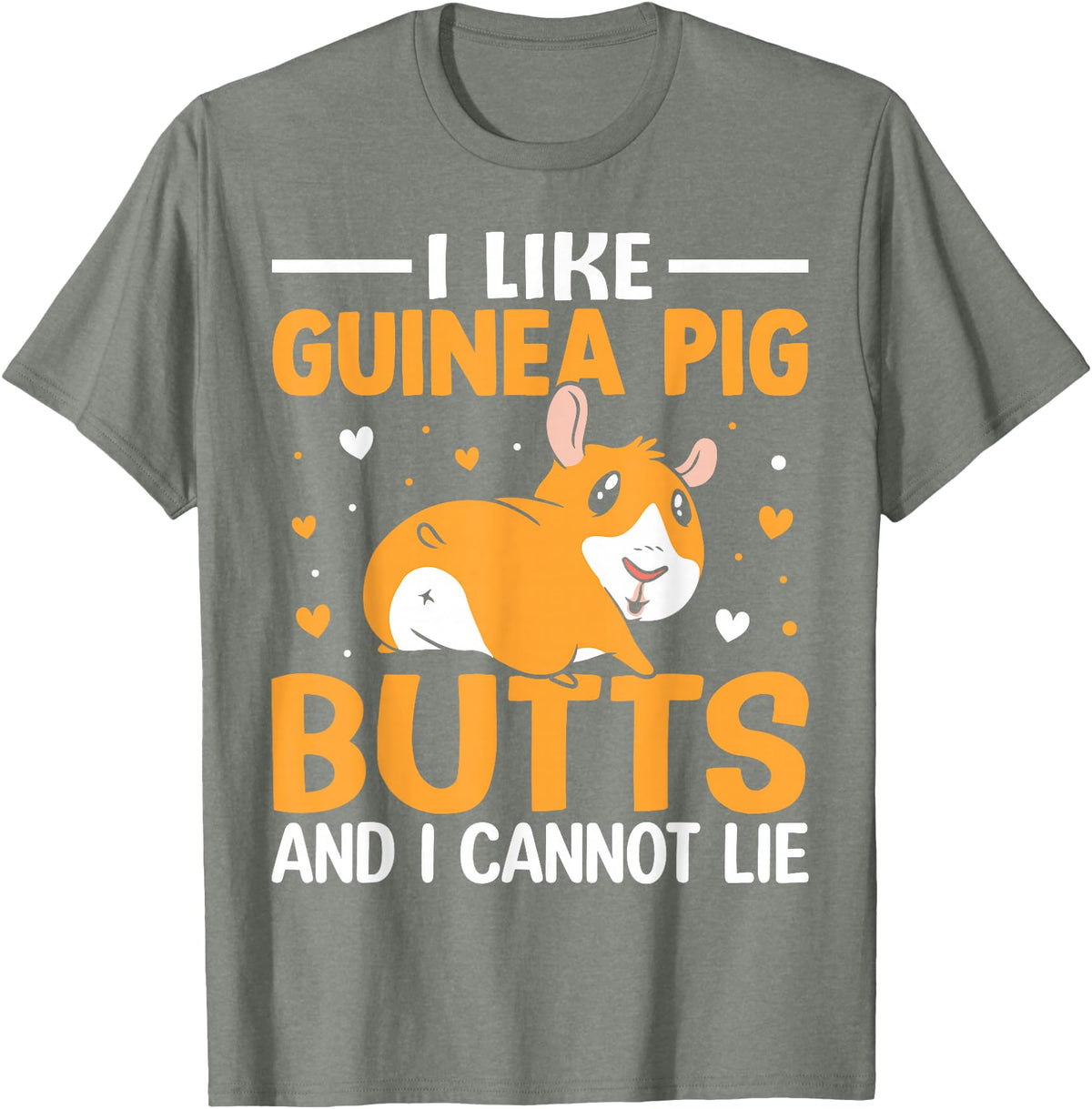 Cute and funny guinea pig gifts I like guinea pig butt and I can't lie T-Shirt - Olive Heather