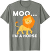 Funny Lion Shirts Moo I'm a horse - lion T-Shirt - Olive Heather