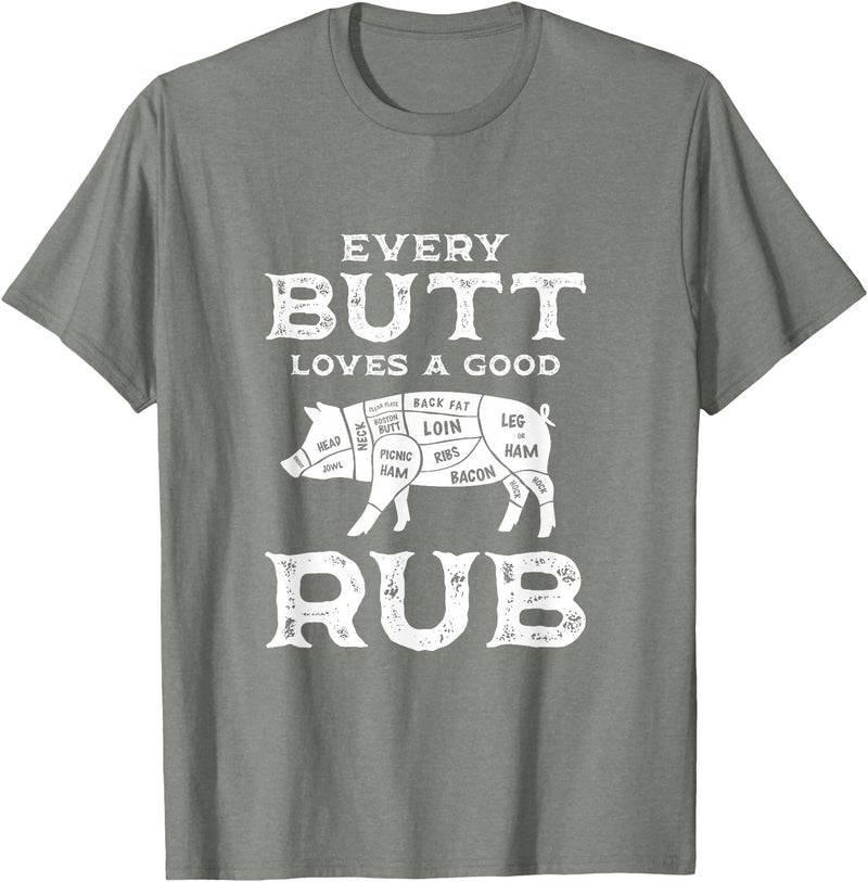 Every Butt Loves A Good Rub Pork BBQ Grilling Gift Every Butt Loves A Good Rub Pig Pork Funny BBQ Pitmaster T-Shirt - Olive Heather
