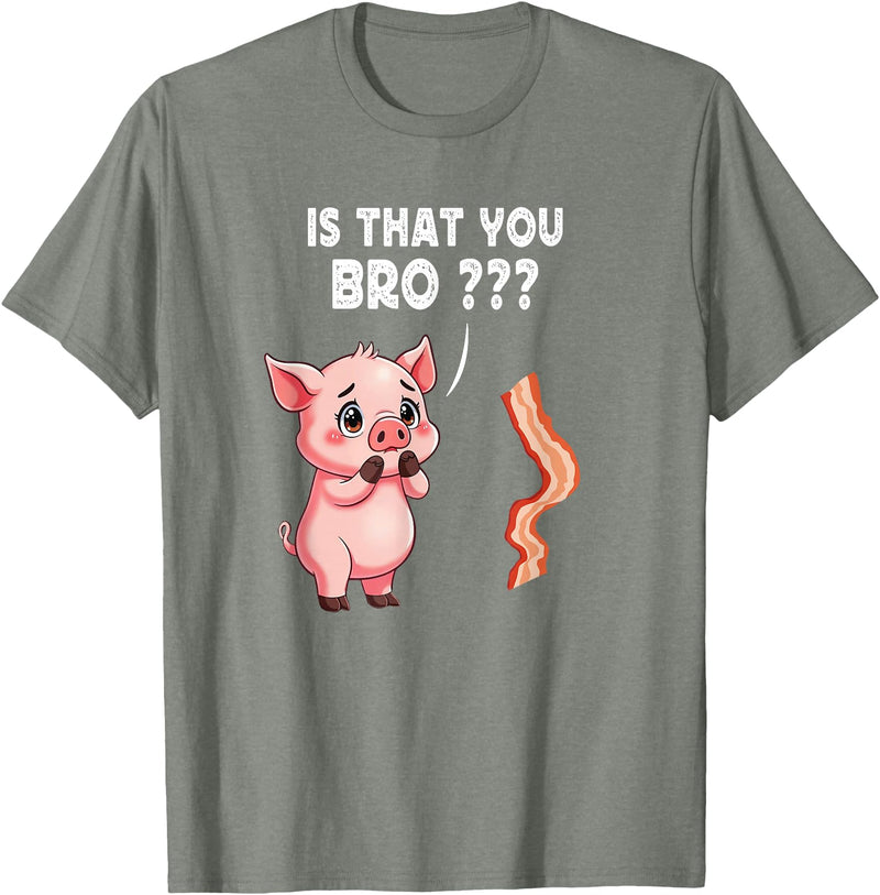 Is That You Bro ? Funny Novelty Tops ... Is That You Bro Butcher Funny Cute Pig Joke Bacon Pig Kawaii T-Shirt - Olive Heather