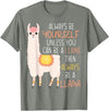 Always Be Yourself Unless You Can Be A Llama Then Always Be T-Shirt - Olive Heather