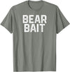 Gay BEAR BAIT Gay Merch LGBTQ Pride Gay Club BEAR BAIT Gay Merch LGBTQ Pride T-Shirt - Olive Heather