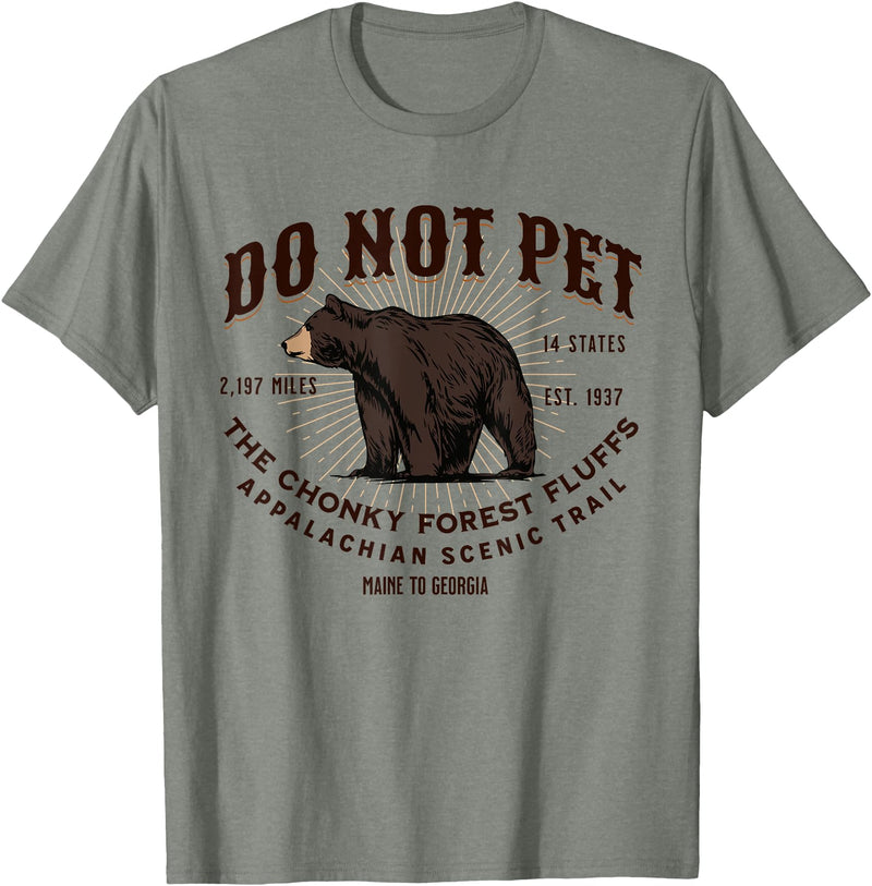 Do Not Pet the Chonky Forest Fluffs Appalachian Appalachian Trail Scenic Hiking Black Bear Funny Souvenir T-Shirt - Olive Heather