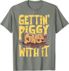 Hadley Designs Gettin' Piggy With It, Farm Animals, Hog Lover, I Love Pigs T-Shirt - Olive Heather