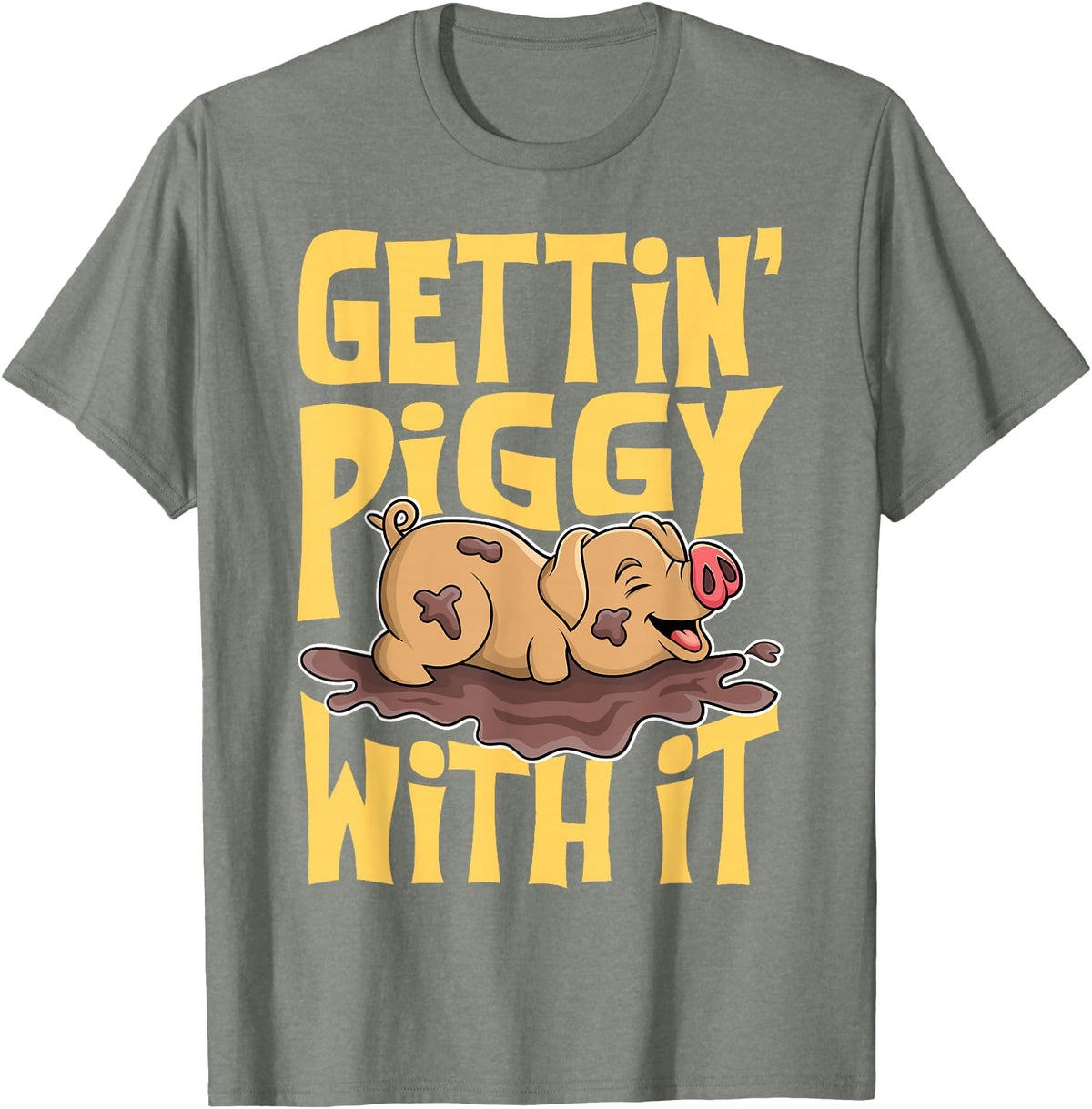 Hadley Designs Gettin' Piggy With It, Farm Animals, Hog Lover, I Love Pigs T-Shirt - Olive Heather
