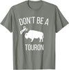 Funny Bison Boujee Cow Shirt - Funny Buffalo Shirt Sei kein Touron - Stroke den Bison nicht T-Shirt - Olive Heather