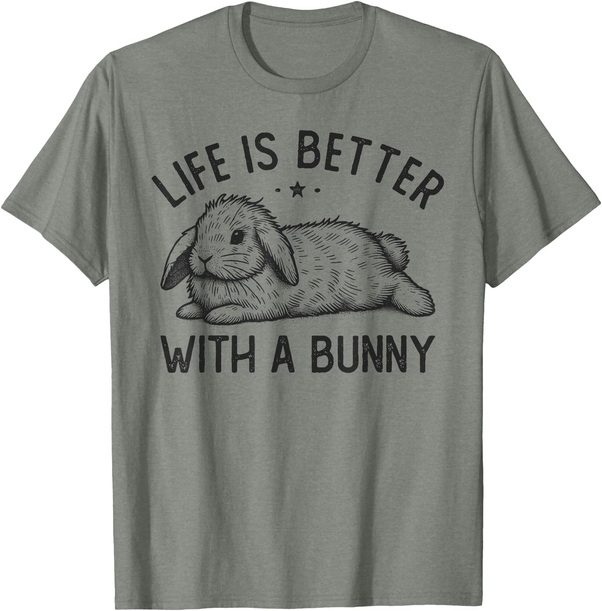 Life Is Better with a Bunny, Cute Rabbit Owner T-Shirt in Olive Heather