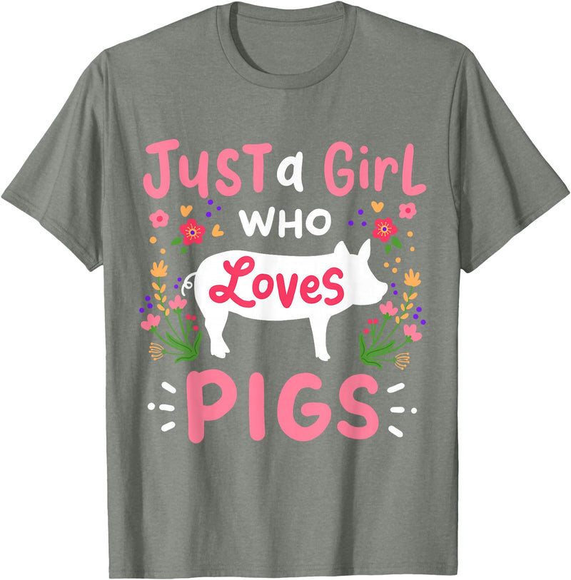 Pig Just a Girl Who Loves Pigs Farm Gift T-Shirt - Olive Heather