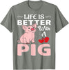 Funny Pig Farm Piggy Farmer Farming Gifts DAIMMER Life Is Better With A Pig T-Shirt - Olive Heather