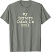 Funny Dexter Cattle Gift for Men & Women My Cow Thinks I'm Cool - Cow Dad Mom Dexter Cattle T-Shirt - Olive Heather