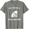 Damn Might Have To Call In Thicc Today Bear Meme Damn Might Have To Call In Thicc Today Bear Mirror Meme T-Shirt - Olive Heather