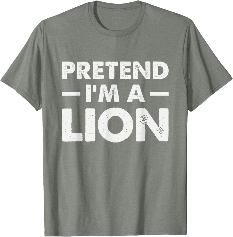 Pretend I’m A Lion Pretend I'm A Lion T-Shirt - Olive Heather