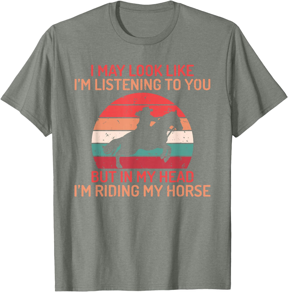 Horse Gifts and Acessories In my Head im Riding my Horse Horse Riding T-Shirt - Olive Heather
