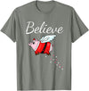 Funny Christmas for Men and Women I Believe pigs can fly funny Christmas Design for Pig Lover T-Shirt - Olive Heather