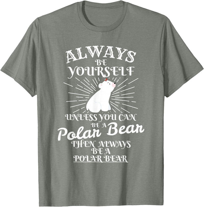 UAB KIDKIS It's Unless You're a Polar Bear. Funny Gift T-Shirt - Olive Heather