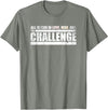 The Turbo Bananas CT Challenge Apparel Challenge Quote - All is Fair in Love, War and The Challenge T-Shirt - Olive Heather