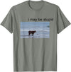 I May Be Stupid Cow Meme i may be stupid Funny T-Shirt - Olive Heather