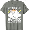 Official Sleeping Shirt Sleep Shirt Pajama Naps PJ Hamster T-Shirt - Olive Heather