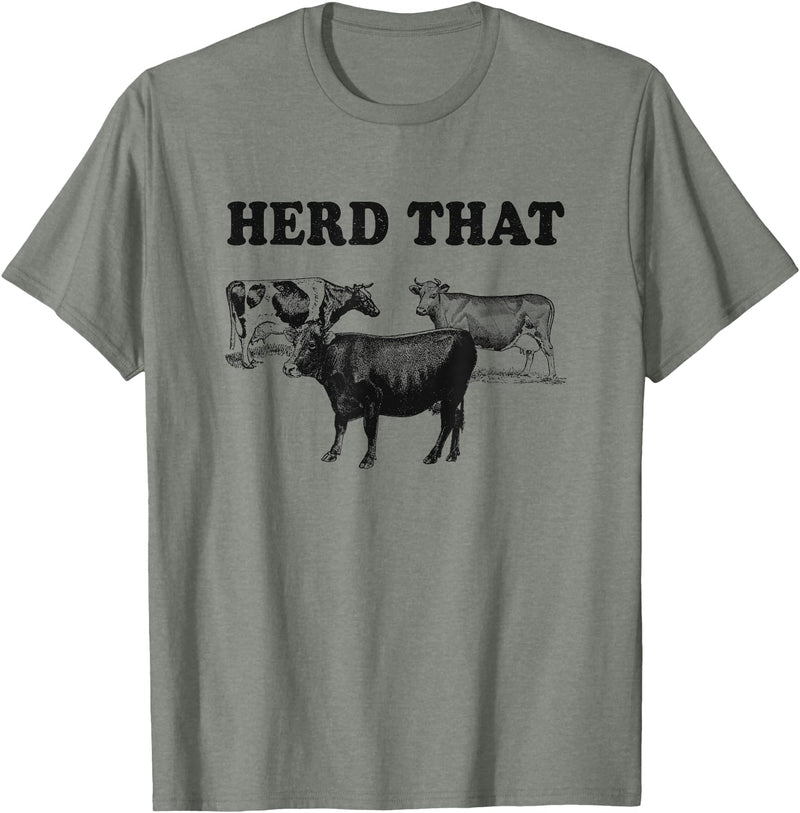 Funny Cow Shirts Funny Cow Herd That T-Shirt Cow Lover Gifts T-Shirt - Olive Heather