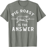 Cool Pig Roast Humor Quote Merch Pig Roast Apparel - Funny Awesome Roasts Lover Design T-Shirt - Olive Heather