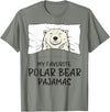 Sleeping & Napping Shirt Gifts Favorite Sleepshirt Favorite Polar Bear Pajamas, Napping Ice Bear Pajama T-Shirt - Olive Heather