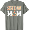 Pig Show Mom For Mother's Day Pig Show Mom Pig Show Mama Pig Show Mother T-Shirt - Olive Heather