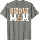 Pig Show Mom For Mother's Day Pig Show Mom Pig Show Mama Pig Show Mother T-Shirt - Olive Heather