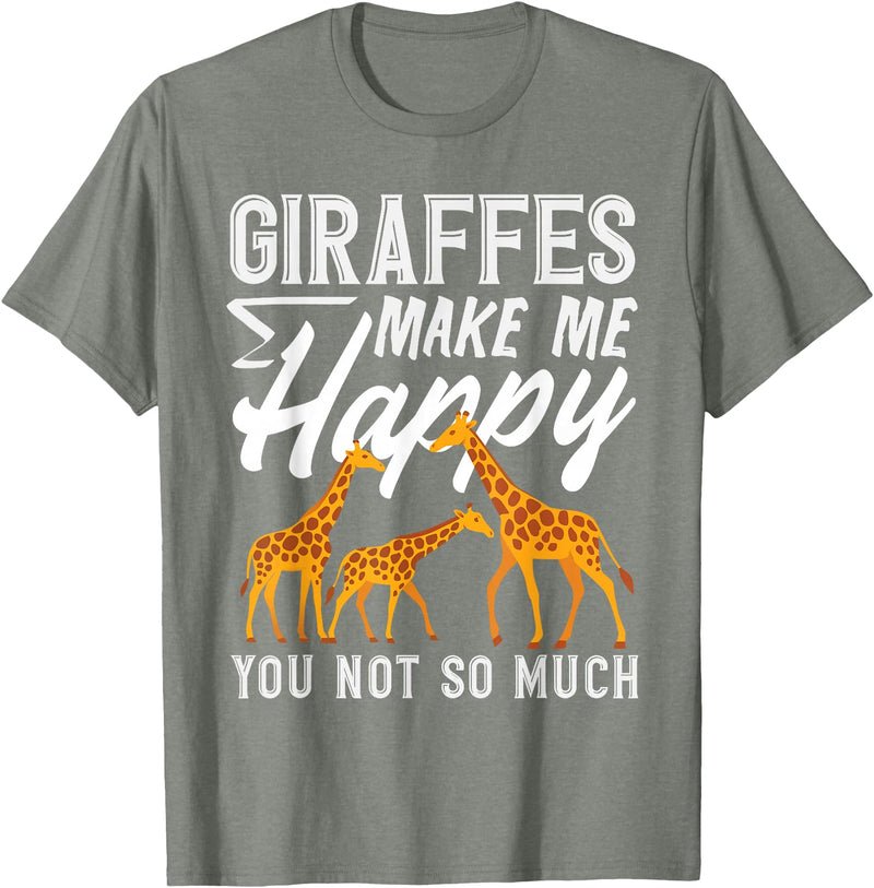 Giraffe Safari Animal Apparel Gifts Giraffes Make Me Happy You Not So Much Funny T-Shirt - Olive Heather