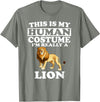 This Is My Human Costume I'm Really A Lion Animal T-Shirt T-Shirt - Olive Heather