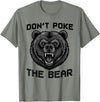 Vintage Wild Bear Attitude Graphic Tees Don’t Poke The Bear California Republic Grizzly Spirit T-Shirt - Olive Heather
