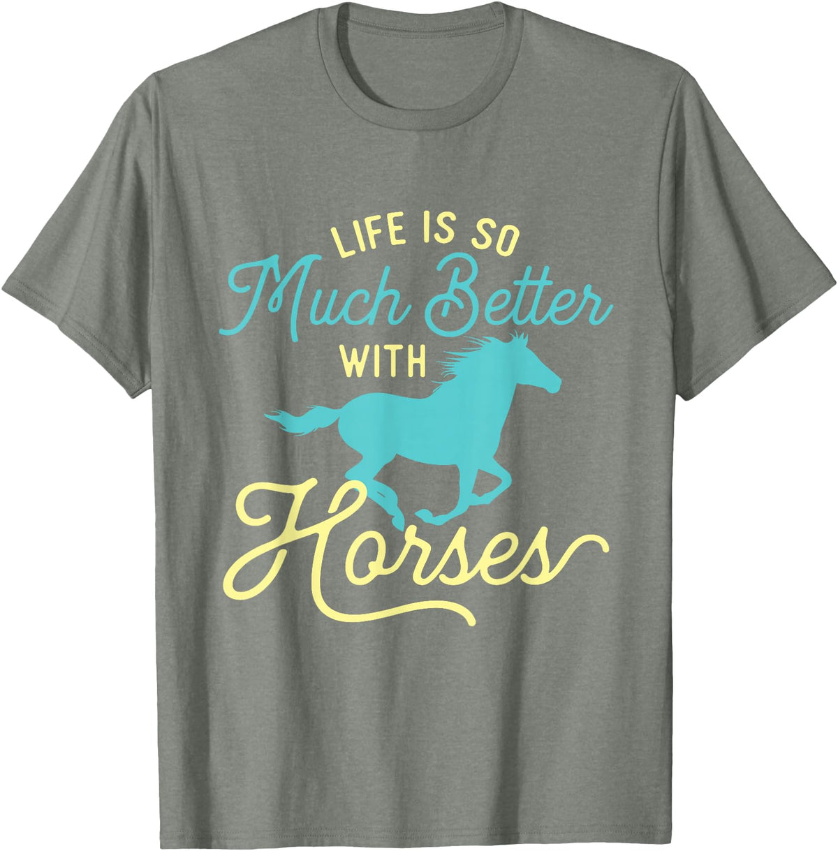 Horse Lover Shirts Life Is So Much Better With Horses - Equestrian Horse Rider T-Shirt - Olive Heather