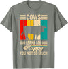 Funny Heifer Cow Gifts & Clothing by FIDIMA Cows Make Me Happy You Not So Much T-Shirt - Olive Heather