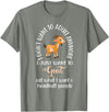 Goat sheep and cow fun I dont want to adult anymore want to goat funny T-Shirt - Olive Heather