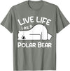Kids Polar Bear Design Kids Polar Bear Stuff | Live Life Like a Polar Bear T-Shirt - Olive Heather