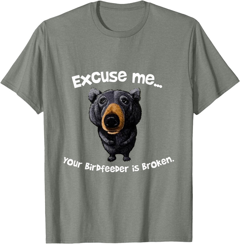 Z Generation TEES Funny Bear Excuse Me Your Birdfeeder Is Broken T-Shirt - Olive Heather