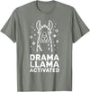 Funny Llama Humor Quirky Quotes Lovers Drama Llama Activated Funny Quote Humor T-Shirt - Olive Heather