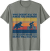 What Doesn't Kill You Makes You Stronger Except Bears T-Shirt - Olive Heather
