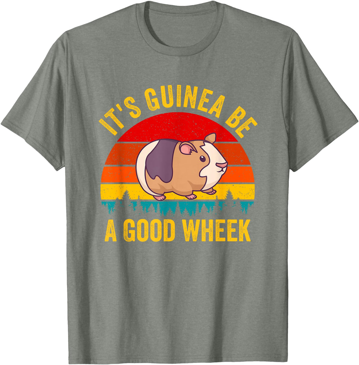 Funny Guinea Pig Clothing It's Guinea Be a Good Wheek Guinea Pig Piggy Gift T-Shirt - Olive Heather