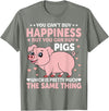 Funny Pig Farm Piggy Farmer Farming Gifts DAIMMER You Can't Buy Happiness But You Can Buy Pigs Which Is Pretty T-Shirt - Olive Heather