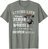 apparelaxArt Living Life Somewhere Between Jesus Take The Wheel Cow T-Shirt - Olive Heather