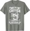 Funny Fishing Lover Shirts I Fish For Catfish Everything Else Is Bait Fishing Lover T-Shirt - Olive Heather