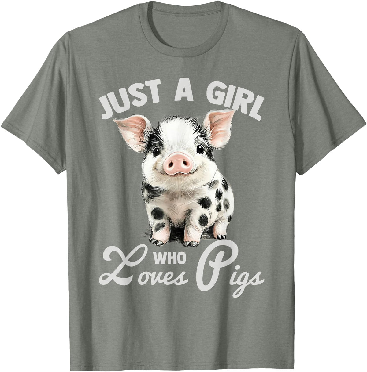 Farm Animal Lover Spotted Pig Cute Art Style Just A Girl Who Loves Pigs Cute Spotted Pig Lover Gift T-Shirt - Olive Heather