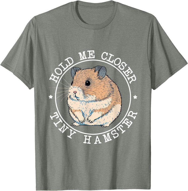 Hold Me Closer Tiny Hamster - Rodent Lover Animal Whisperer T-Shirt - Olive Heather