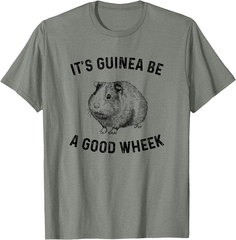 guinea pig apparel It's Guinea Be A Good Wheek, guinea pig T-Shirt - Olive Heather