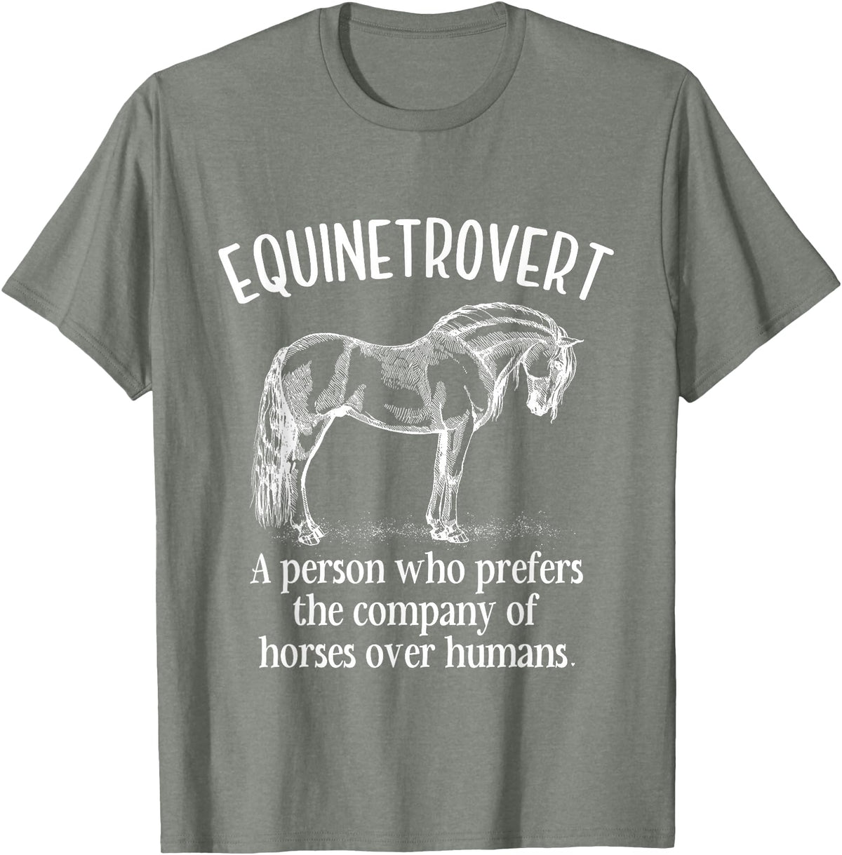 Equinetrovert Funny Horse Outfit For Horse Lover Equinetrovert Funny Horses Riding Horse Lover Equestrian T-Shirt - Olive Heather