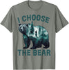 I choose the bear Apparel I choose the bear Shirt 2024 Bear In The Camp Trending T-Shirt - Olive Heather