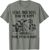 Funny Cows And Dogs Make Me Happy Tee Shirt Cows And Dogs Make Me Happy Humans Make My Head Hurt T-Shirt - Olive Heather