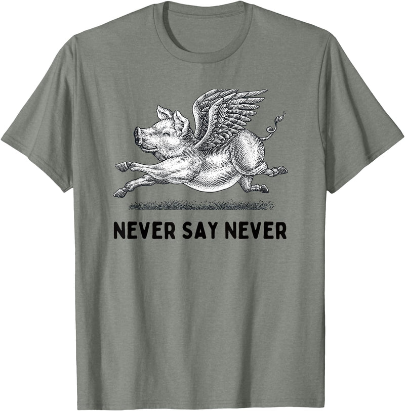 When The Pigs Fly: Gifts for Moms Kids Farmers Never Say Never Inspiring Flying Pig Tee Embrace Impossibity T-Shirt - Olive Heather