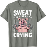 Funny Sports Workout Fitness Gym Apparel Pig Sweat Is Just Fat Crying For Men And Women Pig Lovers T-Shirt - Olive Heather